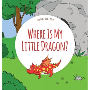 Where Is My Little Dragon: A Funny Seek-And-Find Book - Hardcover