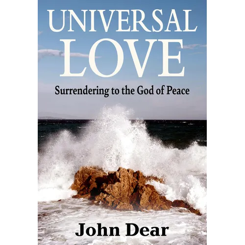 Universal Love: Surrendering to the God of Peace - Paperback