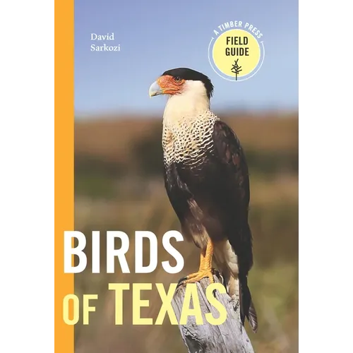 Birds of Texas: A Timber Press Field Guide - Paperback
