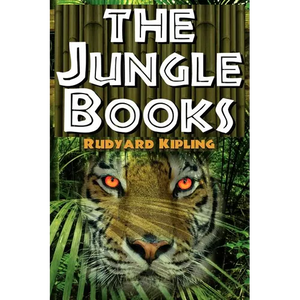 The Jungle Books: The First and Second Jungle Book in One Complete Volume - Paperback