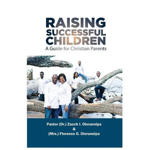 Raising Successful Children: A Guide for Christian Parents - Paperback