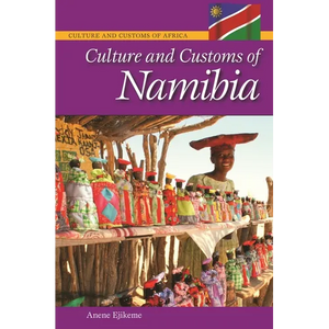 Culture and Customs of Namibia - Hardcover