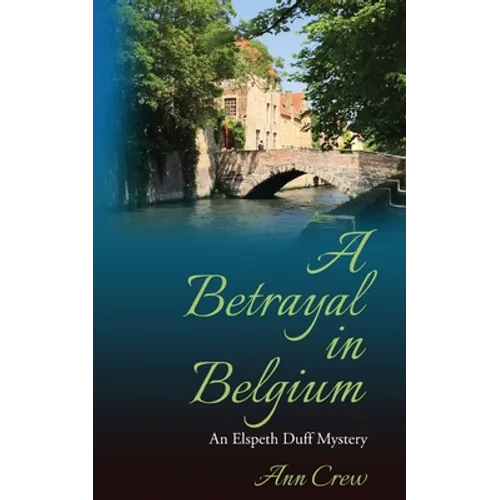 A Betrayal in Belgium: An Elspeth Duff Mystery - Paperback