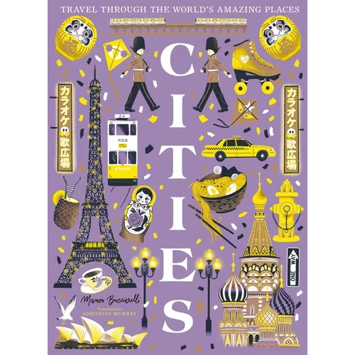 Cities: Travel Through the World's Amazing Places - Hardcover