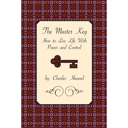 The Master Key: How to Live Life with Power and Control - Paperback
