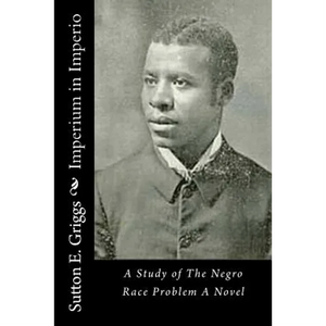 Imperium in Imperio: A Study of The Negro Race Problem A Novel - Paperback