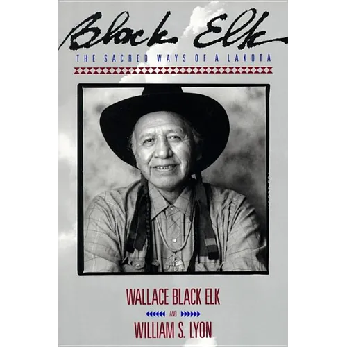 Black Elk: The Sacred Ways of a Lakota - Paperback