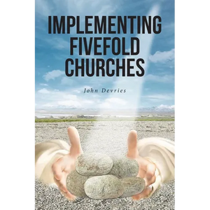 Implementing Fivefold Churches - Paperback