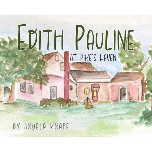 Edith Pauline: At Pike's Haven - Hardcover