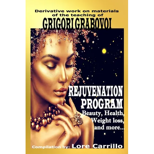 Rejuvenation Program: Beauty, health, weight loss and more. - Paperback