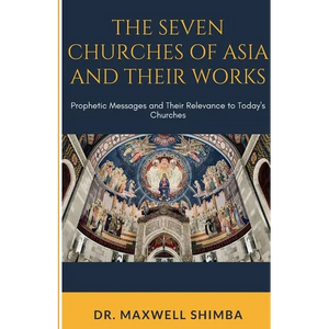 The Seven Churches of Asia and Their Works - Paperback