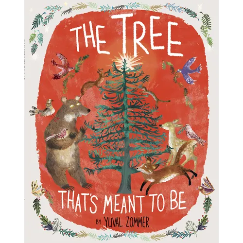 The Tree That's Meant to Be: A Christmas Book for Kids - Hardcover