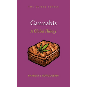 Cannabis: A Global History - Hardcover
