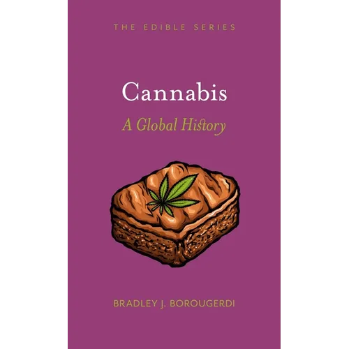 Cannabis: A Global History - Hardcover