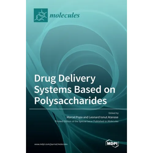 Drug Delivery Systems Based on Polysaccharides - Hardcover