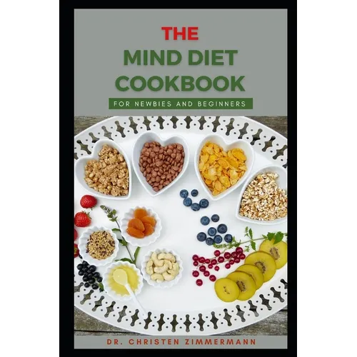 The Mind Diet Cookbook for Newbies and Beginners - Paperback