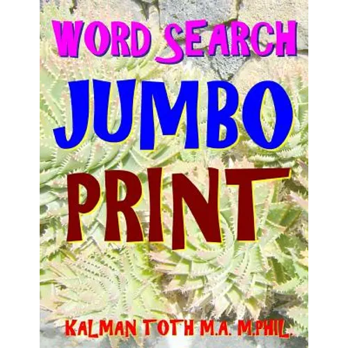 Word Search Jumbo Print: 133 Extra Large Print Themed Word Search Puzzles - Paperback