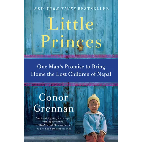 Little Princes: One Man's Promise to Bring Home the Lost Children of Nepal - Paperback