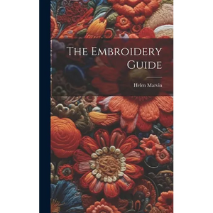 The Embroidery Guide - Hardcover
