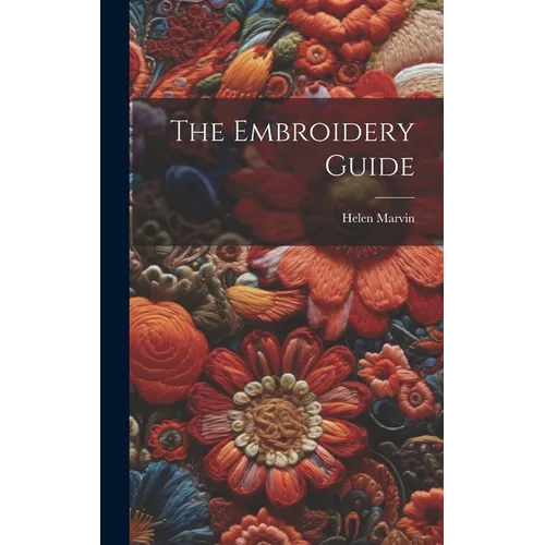 The Embroidery Guide - Hardcover