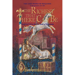 The Richest That There Can Be: Novel 4 of 12 in the 3rd Book of Benjamin - Paperback