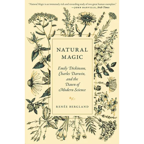 Natural Magic: Emily Dickinson, Charles Darwin, and the Dawn of Modern Science - Paperback