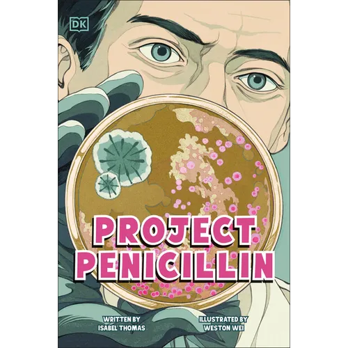 Project Penicillin: The Race to Develop a Life-Saving Antibiotic - Paperback