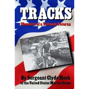 Tracks Memoirs of a Vietnam Veteran - Paperback