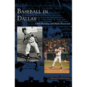 Baseball in Dallas - Hardcover
