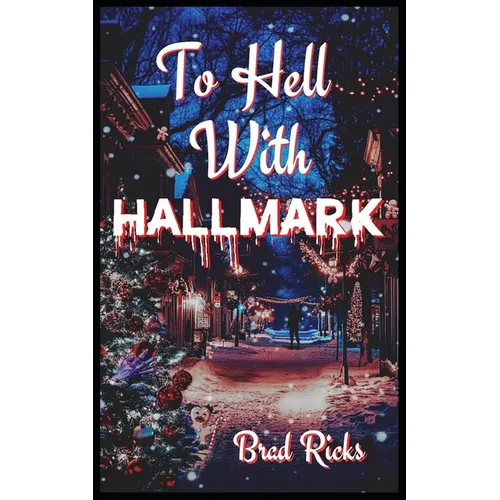 To Hell With Hallmark - Paperback