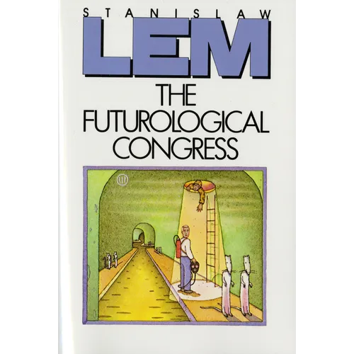 The Futurological Congress: From the Memoirs of Ijon Tichy - Paperback