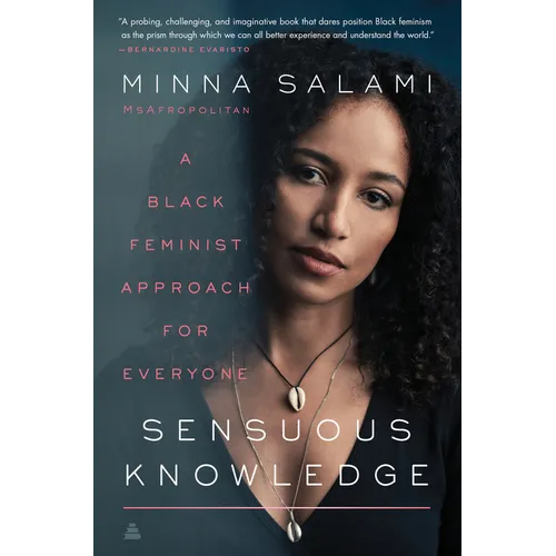 Sensuous Knowledge: A Black Feminist Approach for Everyone - Paperback