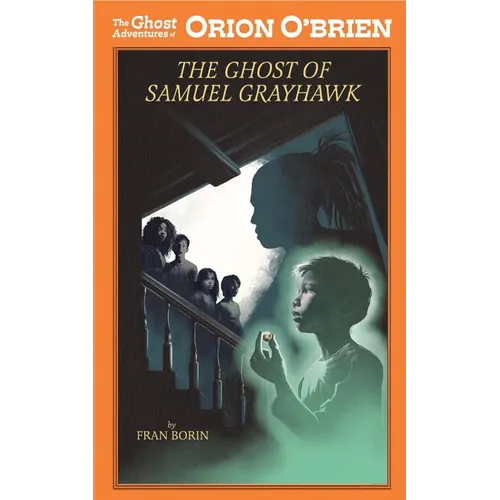 Orion O'Brien and the Ghost of Samuel Grayhawk - Paperback