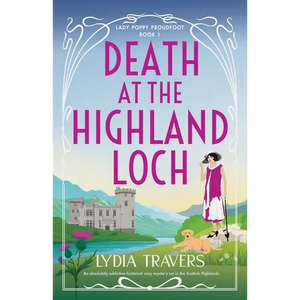 Death at the Highland Loch: An absolutely addictive historical cozy mystery set in the Scottish Highlands - Paperback