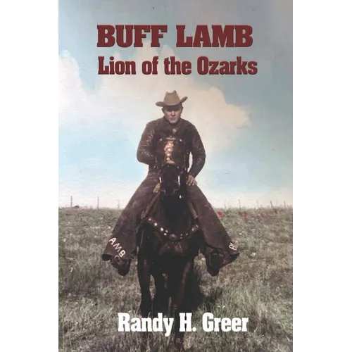 Buff Lamb: Lion of the Ozarks - Paperback