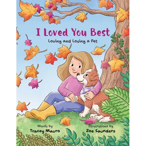 I Loved You Best: Loving and Losing a Pet - Paperback