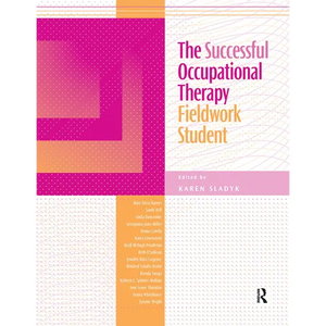 The Successful Occupational Therapy Fieldwork Student - Paperback
