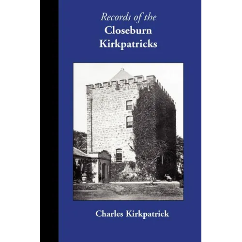Records of the Closeburn Kirkpatricks - Paperback