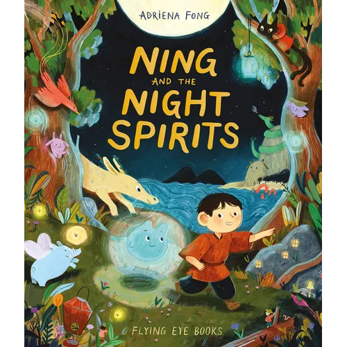 Ning and the Night Spirits - Hardcover