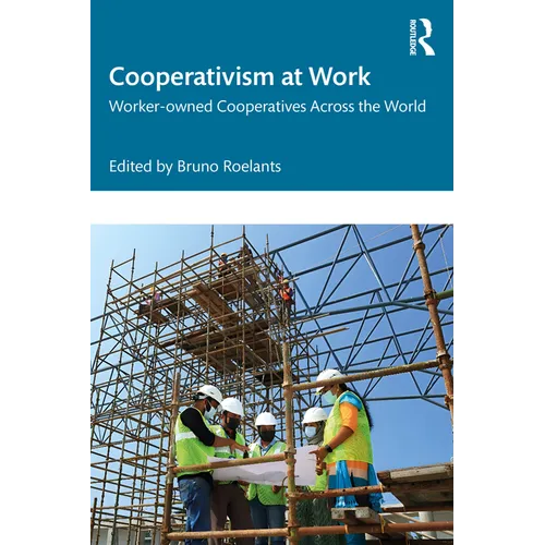 Cooperativism at Work: Worker-owned Cooperatives Across the World - Paperback