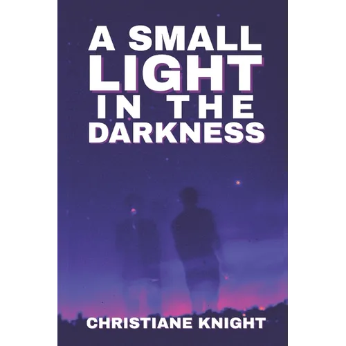 A Small Light in the Darkness - Paperback