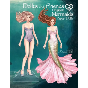 Dollys and Friends Originals, Mermaids Paper Dolls: Fashion Dress Up Collection of an Enchanted Undersea Wardrobe of Tails and Flowing Gowns - Paperback