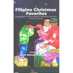 Filipino Christmas Favorites: Recipes Every Filipino Family Gathering Will Have During Christmas. - Paperback