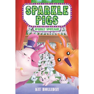 Sparkle Pigs #3: Sparkly Spotlight - Paperback
