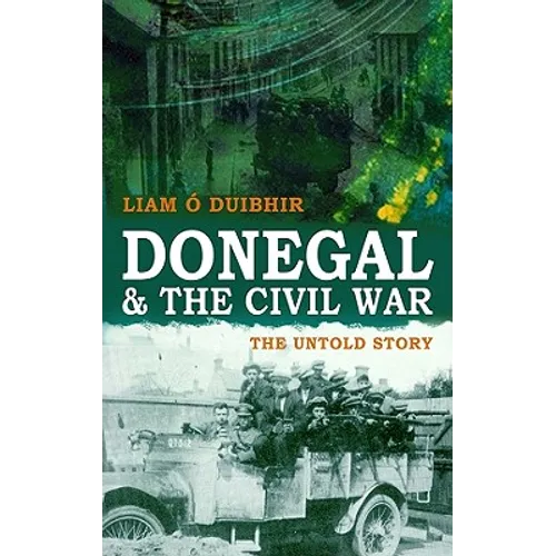 Donegal & the Civil War: The Untold Story - Paperback