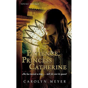 Patience, Princess Catherine: A Young Royals Book - Paperback