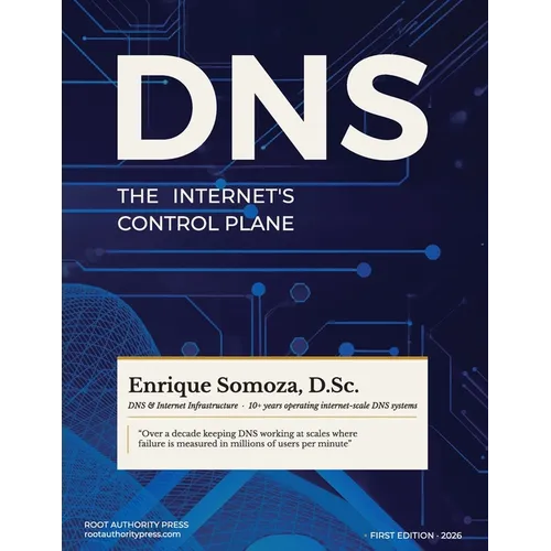 DNS: The Internet's Control Plane - Paperback