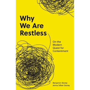 Why We Are Restless: On the Modern Quest for Contentment - Paperback