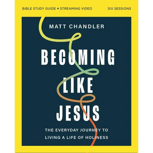 Becoming Like Jesus Bible Study Guide Plus Streaming Video: A Bible Study on the Beatitudes - Paperback