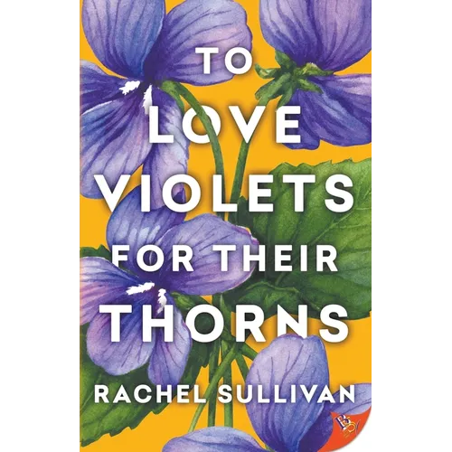 To Love Violets for Their Thorns - Paperback